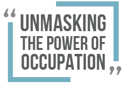 Unmasking the Power of Occupation quote graphic